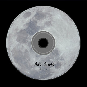 Listen to Adiós, Te Amo (其他) song with lyrics from Roki