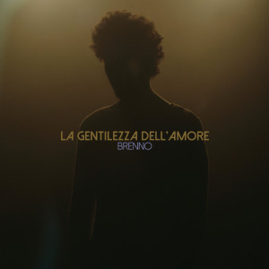 Album La gentilezza dell'amore oleh Brenno