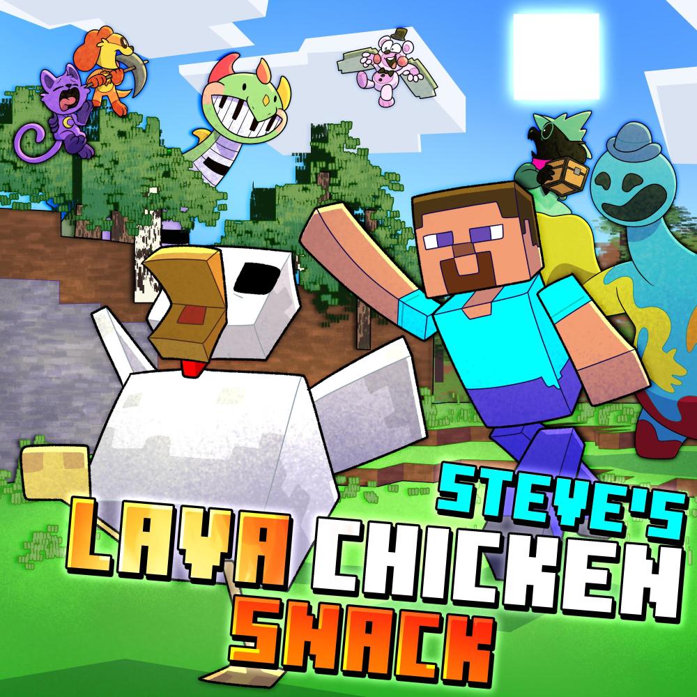 Steve’s Lava Chicken Snack (Minecraft Movie Song) (feat. Swiblet)