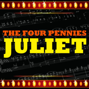 收聽The Four Pennies的Juliet歌詞歌曲