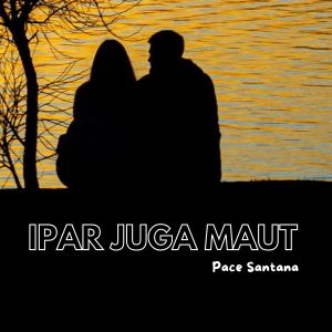 Pace Santana的专辑IPAR JUGA MAUT