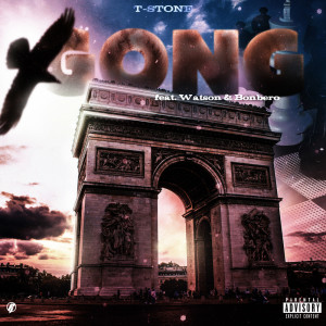 ดาวน์โหลดและฟังเพลง GONG (feat. Watson & Bonbero) (Explicit) พร้อมเนื้อเพลงจาก T-Stone