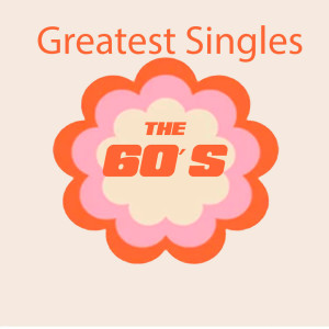 Varios Artistas的專輯Greatest Singles, The 60's
