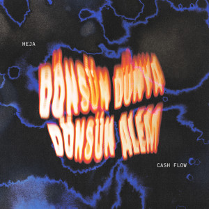 Listen to Dönsün Dünya Dönsün Alem (Explicit) song with lyrics from Heja