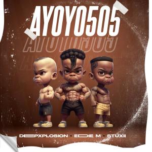 收聽DeepXplosion的AYOYO505 (feat. Eddie M & Stuxii)歌詞歌曲