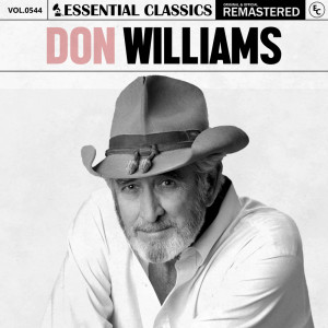 อัลบัม Essential Classics, Vol. 544: Don Williams ศิลปิน Essential Classics