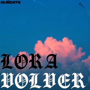 Album Quédate from Volver