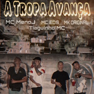 收听MC MenoJ的A Tropa avança (Explicit)歌词歌曲