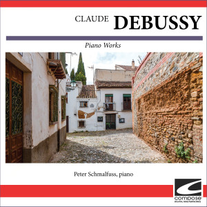 อัลบัม Claude Debussy - Piano Works ศิลปิน Peter Schmalfuss