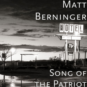 ดาวน์โหลดและฟังเพลง Song of the Patriot พร้อมเนื้อเพลงจาก Matt Berninger