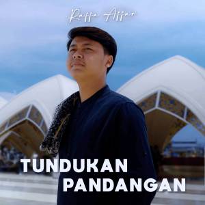 ดาวน์โหลดและฟังเพลง Tundukan Pandangan พร้อมเนื้อเพลงจาก Raffa Affar