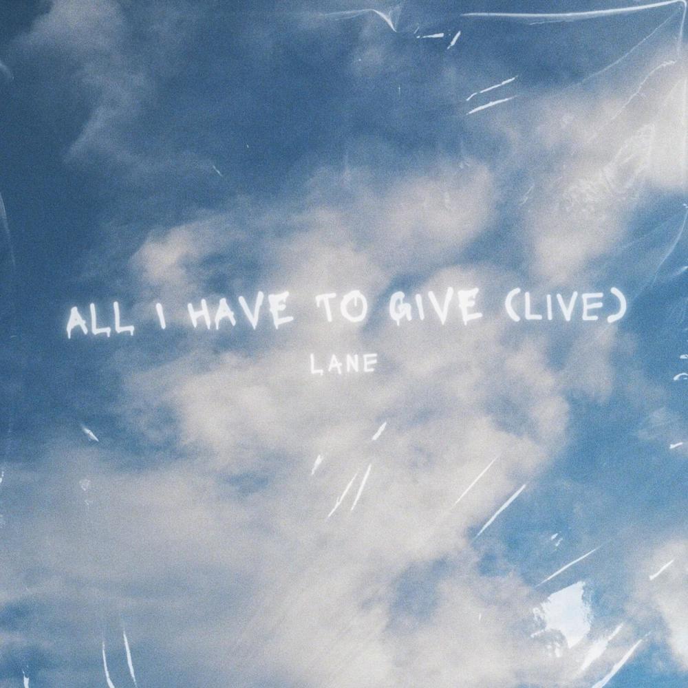 All I Have To Give (Live)