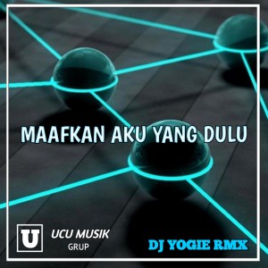 Dengarkan Maafkan aku yang dulu (Remix) lagu dari Dj Yogie Rmx dengan lirik