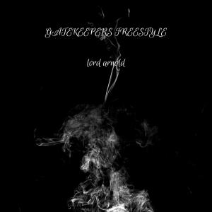 Lord Arnold的專輯Gatekeepers Freestyle (Explicit)