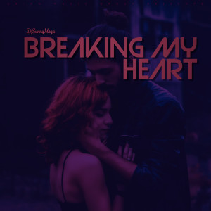 Album Breaking My Heart oleh DjSunnyMega