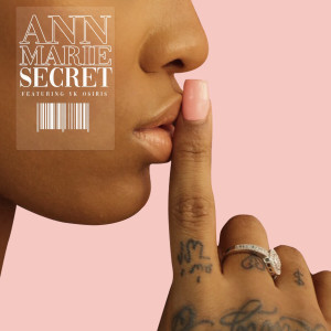 收聽Ann Marie的Secret (feat. YK Osiris)歌詞歌曲