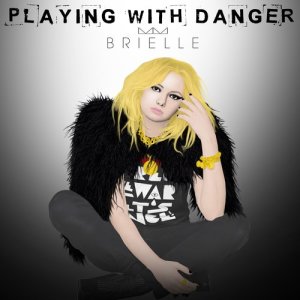 Brielle的專輯Playing with Danger