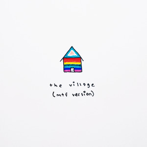 ดาวน์โหลดและฟังเพลง the village (mtf version) พร้อมเนื้อเพลงจาก Wrabel