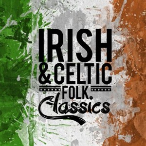 Album Irish and Celtic Folk Classics from Celtic Music