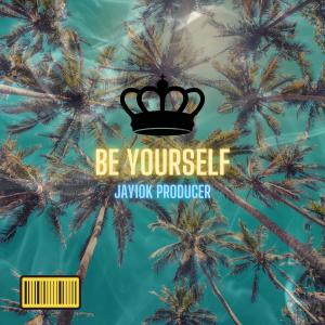 收聽Jay10k_的Be Yourself歌詞歌曲