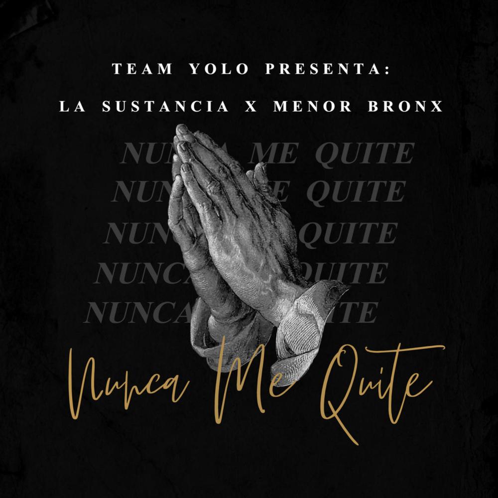 Nunca me quite (feat. menor bronx) (Explicit)