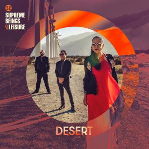 收聽Supreme Beings Of Leisure的Desert (Sony Atmos Mix)歌詞歌曲