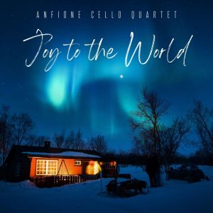 Album Joy to the World (Live) from Anfione Cello Quartet