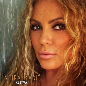 Listen to Kletva song with lyrics from Indira Radic