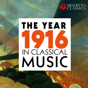 อัลบัม The Year 1916 in Classical Music ศิลปิน Various Artists