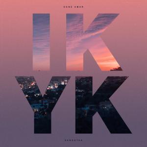 Dane Amar的專輯IKYK (feat. Sangstaa) [Explicit]