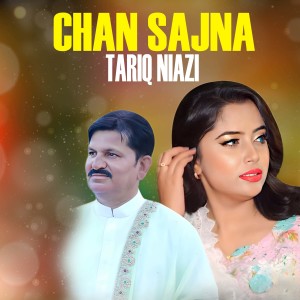 Listen to Chan Sajna song with lyrics from Tariq Niazi