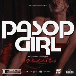 ดาวน์โหลดและฟังเพลง Pasop Girl (feat. Woza Rec, DaiKallitlaaitie & Goofy) พร้อมเนื้อเพลงจาก Woza Zakes Official
