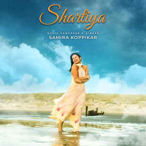 Listen to Shartiya song with lyrics from Samira Koppikar