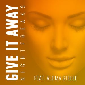 Album Give It Away (feat. Aloma Steele) from Nightfreaks
