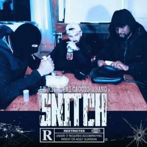 收听L'Ami Caccio的Snitch (Explicit)歌词歌曲
