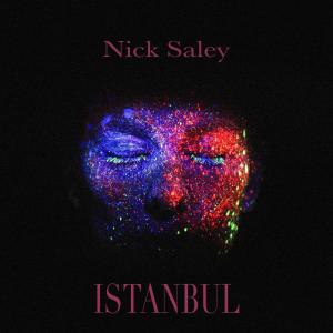 ดาวน์โหลดและฟังเพลง Istanbul พร้อมเนื้อเพลงจาก Nick Saley