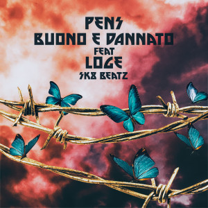 Listen to Buono e dannato (Explicit) song with lyrics from Pens