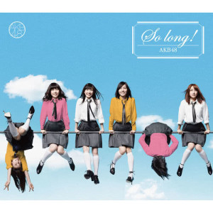 收聽AKB48的So Long!歌詞歌曲