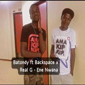 Backspace的專輯Ene nwana (feat. Backspace & Real G)