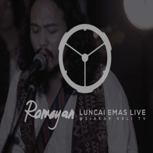 Album Luncai Emas (Live At Siakap Keli TV) oleh Ramayan
