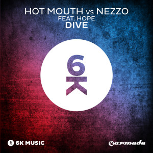 ดาวน์โหลดและฟังเพลง Dive (Original Mix) พร้อมเนื้อเพลงจาก Hot Mouth
