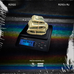 Listen to Heavy (Explicit) song with lyrics from Mondo