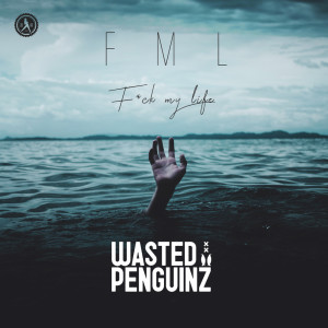 ดาวน์โหลดและฟังเพลง FML (Explicit) พร้อมเนื้อเพลงจาก Wasted Penguinz