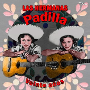 Las Hermanas Padilla的專輯Veinte años
