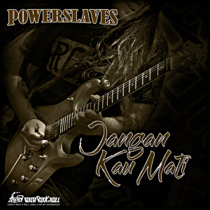 ดาวน์โหลดและฟังเพลง Jangan Kau Mati (New Arrangement) พร้อมเนื้อเพลงจาก Powerslaves