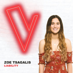 ดาวน์โหลดและฟังเพลง Liability (The Voice Australia 2018 Performance|Live) พร้อมเนื้อเพลงจาก Zoe Tsagalis