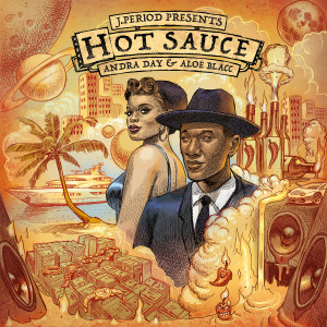 Hot Sauce (feat. Andra Day & Aloe Blacc) (Single Version)