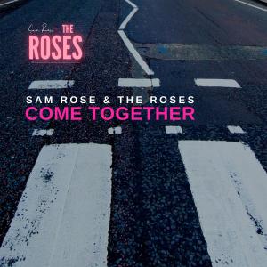 The Roses的專輯Come Together (feat. Sam Rose)