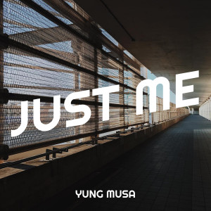 Album Just Me (Explicit) from Yung Musa