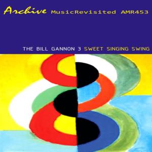 The Bill Gannon Three的專輯Sweet Singing Swing